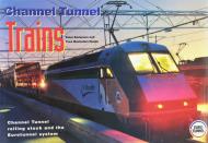 9781872009339 : Channel Tunnel Trains: Channel Tunnel Rolling Stock and the Eurotunnel System - In Stock