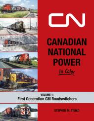 1582487332 : Canadian National Power In Color Volume 1: First Generation Roadswitchers (Hardcover) - In Stock