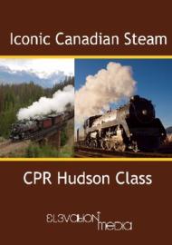 EM-001 : Iconic Canadian Steam - CPR Hudson Class DVD - In Stock